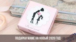 Geschenke für Mama für das neue Jahr 2020