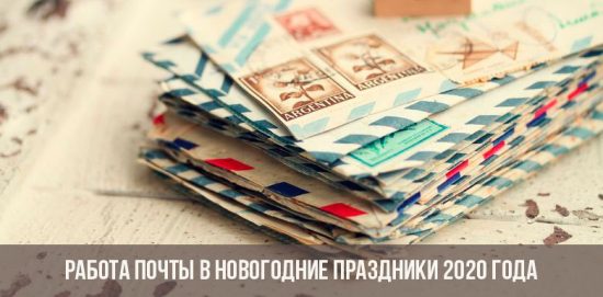 Die Arbeit der Post an den Neujahrsfeiertagen 2020