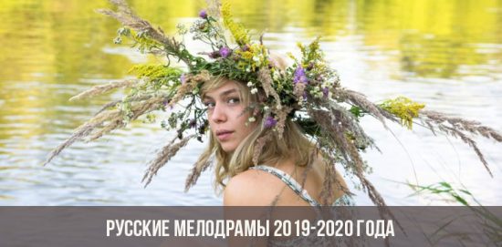 Russische Melodramen 2019-2020